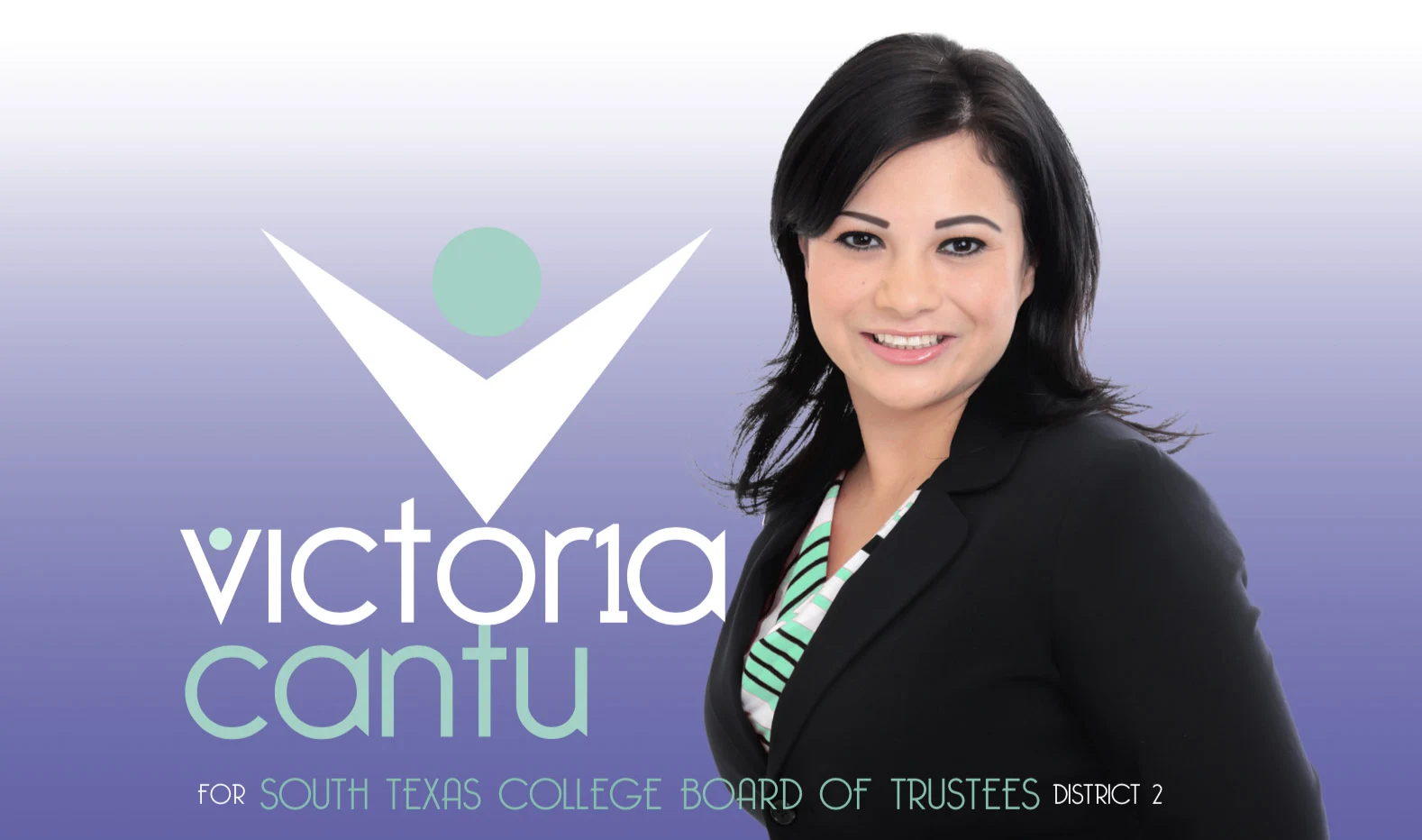 Sign — Victoria Cantu for South Texas College Trustee - McAllen, Texas - 2020