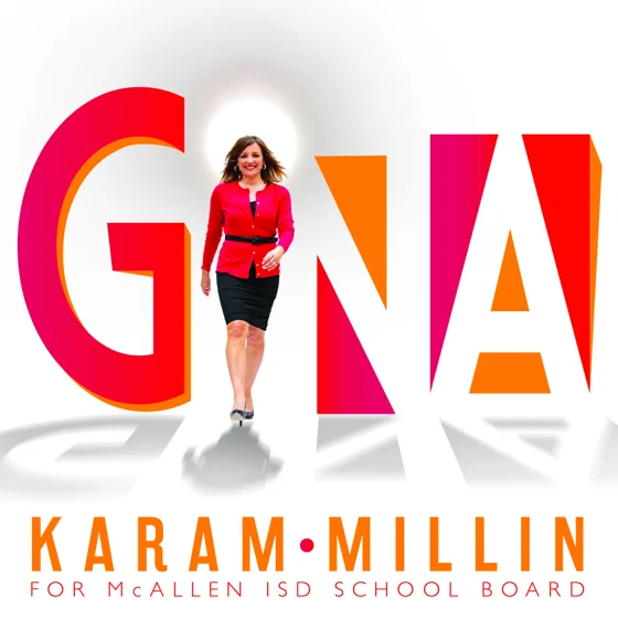 4' x 4' Sign — Gina Karam-Millin for School Board Trustee, McAllen ISD - McAllen, Texas - 2019