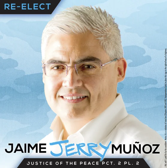 4' x 4' Sign — Jaime “Jerry” Munoz for Justice of the Peace, Precinct 2, Place 2 - Hidalgo County, Texas - 2018