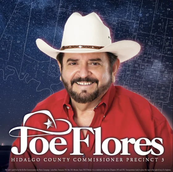 4' x 4' Sign — Joe Flores for County Commissioner - Hidalgo County TX - 2020
