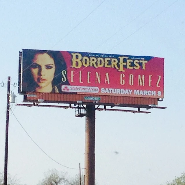 Billboard — Hidalgo Borderfest - Hidalgo, Texas - 2014 - Selena Gomez - Real World Photo